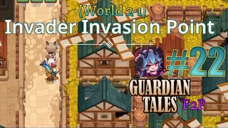(World 2-1) Invaders Invasion Point | Guardian Tales F2P #22