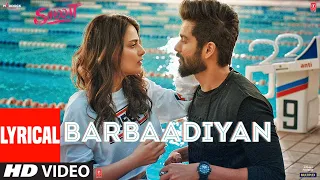 Barbaadiyan (Lyrical)| Shiddat | Sunny K, Radhika M |Sachet T, Nikhita G, Madhubanti B,Sachin -Jigar