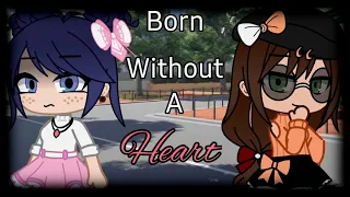 Born Without a Heart - REMAKE |:| Gcmv | Mlb | Read Desc, lol