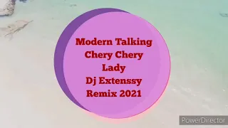 Modern Talking - Chery Chery Lady (Dj Extenssy Remix 2k21)