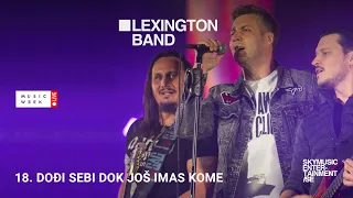 LEXINGTON / DOĐI SEBI DOK JOŠ IMAŠ KOME / MUSIC WEEK LIVE