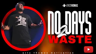 No Days to Waste (POWERFUL MOTIVATIONAL VIDEO)