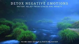 Instant Relief from Stress and Anxiety | Detox Negative Emotions