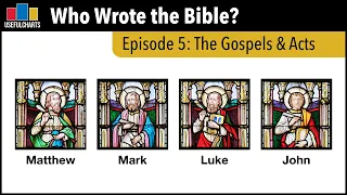 Who Wrote the Bible? Episode 5: The Gospels