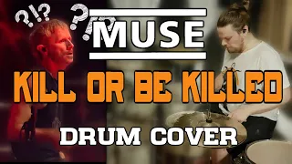 Muse - Kill or Be Killed - Drum Cover (Live Version)