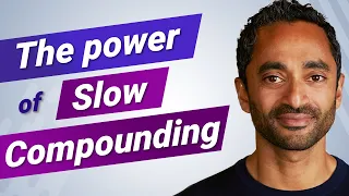 Chamath Palihapitiya: How to Become Rich  | The Power of Slow Compounding