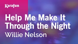 Help Me Make It Through the Night - Willie Nelson | Karaoke Version | KaraFun