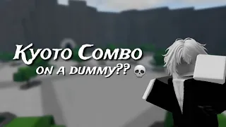 KYOTO COMBO ON A DUMMY?? | The strongest battlegrounds