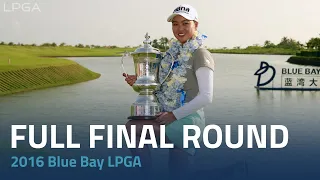 Full Final Round | 2016 Blue Bay LPGA