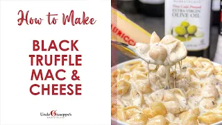 How to Make the BEST Black Truffle Mac & Cheese | Uncle Giuseppe's Recipes ( Episode 36 )