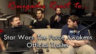 Renegades React to... Star Wars: The Force Awakens Official Trailer