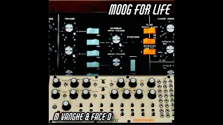 Moog For Life - M Vanghe & Face D