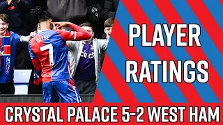 Crystal Palace 5-2 West Ham | Eze Incredible Again! | Player Ratings