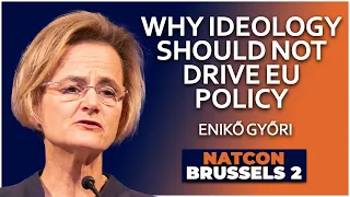 Enikő Győri | Why Ideology Should Not Drive EU Policy | NatCon Brussels 2