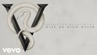 Bullet For My Valentine - Hell or High Water (Official Audio)