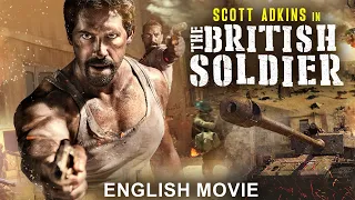 Scott Adkins Is THE BRITISH SOLDIER - Hollywood Movie | Blockbuster Action War Full English Movie