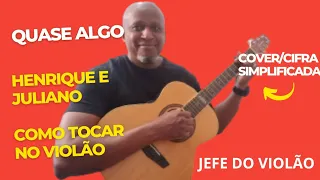 Quase Algo (To Be Nova Iorque - Henrique e Juliano - Como tocar no violão - cover/cifra simplificada