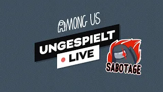 AMONG US + #ungeklickt 🔴 LIVE