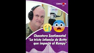 El Chacotero Sentimental: "La triste vida de Betty que impactó al Rumpy"