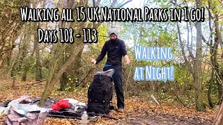 Day 108-113: * ON THE MOVE AGAIN & I FINALLY QUIT! * Walking all 15 UK National Parks in 1 go