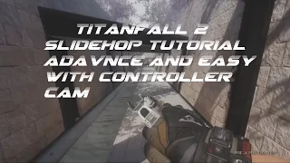 Titanfall 2 - Slidehop Tutorial w/ Controller Cam