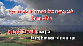 Nyob nplajteb muaj kev nyuaj sab karaoke ll by N. Xh Vaam Moo Xyooj