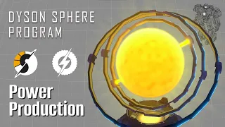 Power generation in Dyson Sphere Program explained in one video!