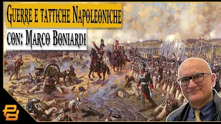 Live #164 ⁍ Guerre e tattiche nel periodo Napoleonico - con: Marco Boniardi