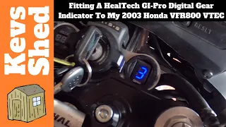 Fitting A HealTech GI-Pro Digital Gear Indicator To The Honda VFR800 VTEC 2002 - 2014.