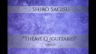 Shirō Sagisu - '"Théme Q (Guitare)=3EM13="' - Evangelion: 3.33/3.0 You Can (Not) Redo