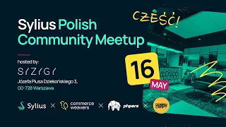 Dobry Craft: PHPers Warszawa #24 x Sylius Polish Community Meetup