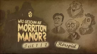 Morriton Manor [Hörspielversion] - Teil 1