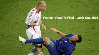 France • Road to Final - WORLD CUP 2006
