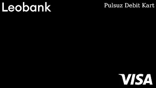 #Pulsuz Debit kart Leobank#