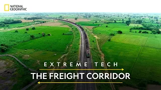 Extreme Tech: The Freight Corridor | National Geographic