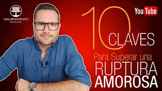 ¿Cómo Superar una RUPTURA AMOROSA? 💔 10 Claves para Superar una SEPARACIÓN