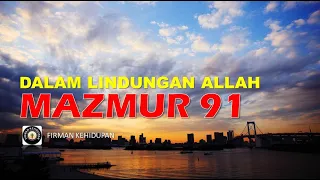 MAZMUR 91 - DALAM LINDUNGAN ALLAH (Bacaan Alkitab Suara)