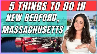 5 Things to do in New Bedford, Massachusetts