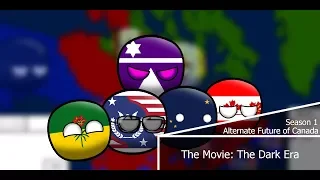 Alternate Future of Canada In Countryballs The Movie: The Dark Era