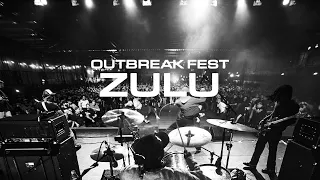 Zulu | Outbreak Fest 2022