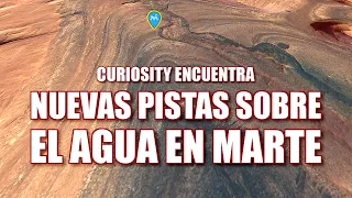 NUEVAS PISTAS SOBRE EL AGUA EN MARTE - Curiosity 2024