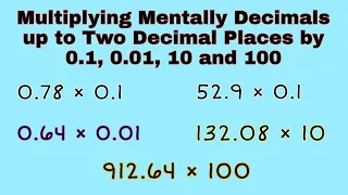 Multiplying Mentally Decimals up to Two Decimal Places by 0.1, 0.01, 10 and 100