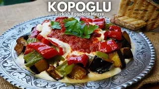 Ultimate Turkish Eggplant Mezze Revealed, Kopoglu