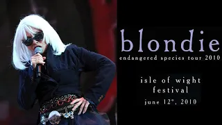 Blondie: Live at the "Isle of Wight Festival" 2010🎶