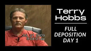 Terry Hobbs - Full Deposition Day 1: July 21 2009