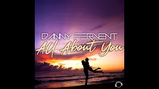 Danny Fervent - All About You (Dream Dance Alliance Remix)