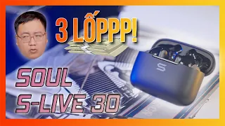 Soul S-LIVE 30 - KHÔNG DÂY 3 "LIT" NGON THẾ NÀY THÌ MUA TAI NGHE CÓ DÂY LÀM GÌ!