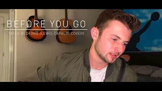 Lewis Capaldi - Before You Go (Cover) | Yates Bedford