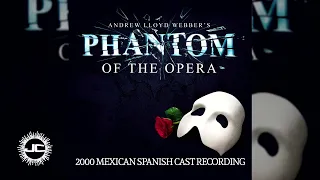 El Fantasma de la Opera (2000 Mexican Spanish Cast) Andrew Lloyd Webber