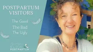 Postpartum Visitors - The Good, The Bad & The Ugly